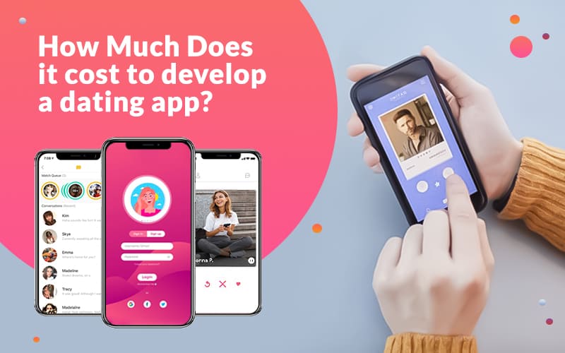 How much does it cost to develop a dating app? - Software Development