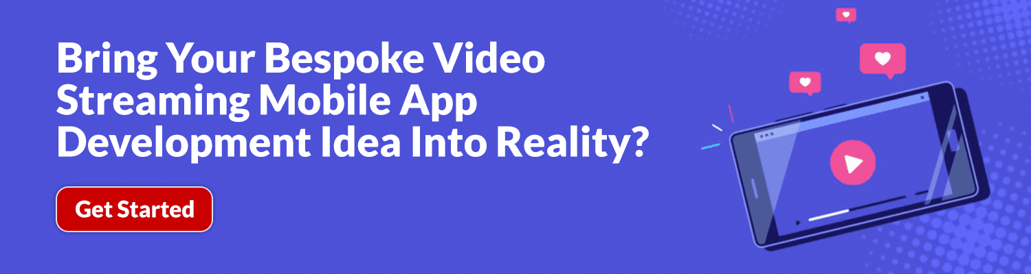 Video Streaming Mobile App Development