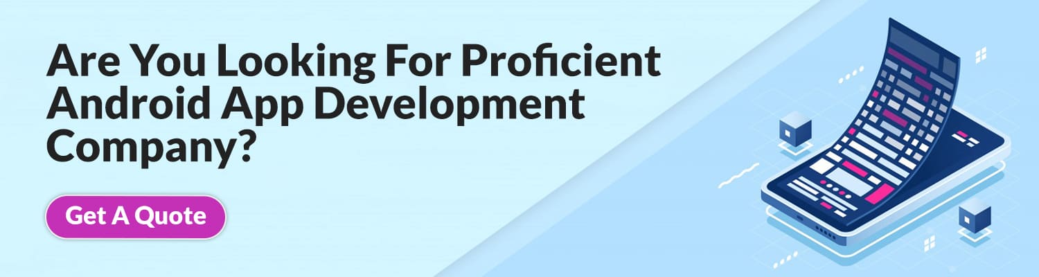 Are You Looking For Proficient Android App Development Company