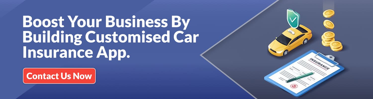 Boost Your Business By Building-Customised Car Insurance App