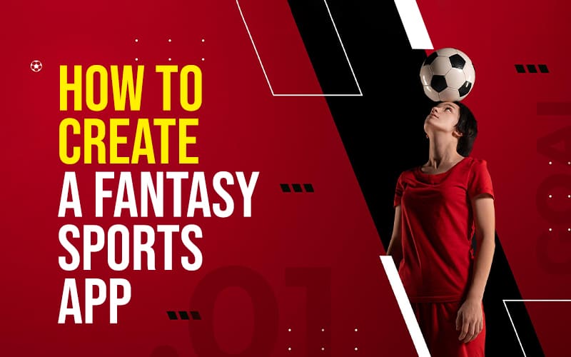 How To Create A Fantasy Sports App
