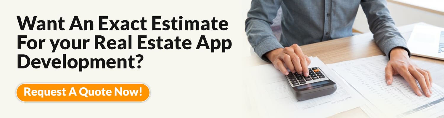 Want-An-Exact-Estimate-For-your-Real-Estate-App-Development