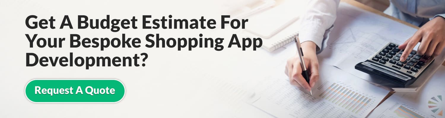 Get-A-Budget-Estimate-For-Your-Bespoke-Shopping-App-Development
