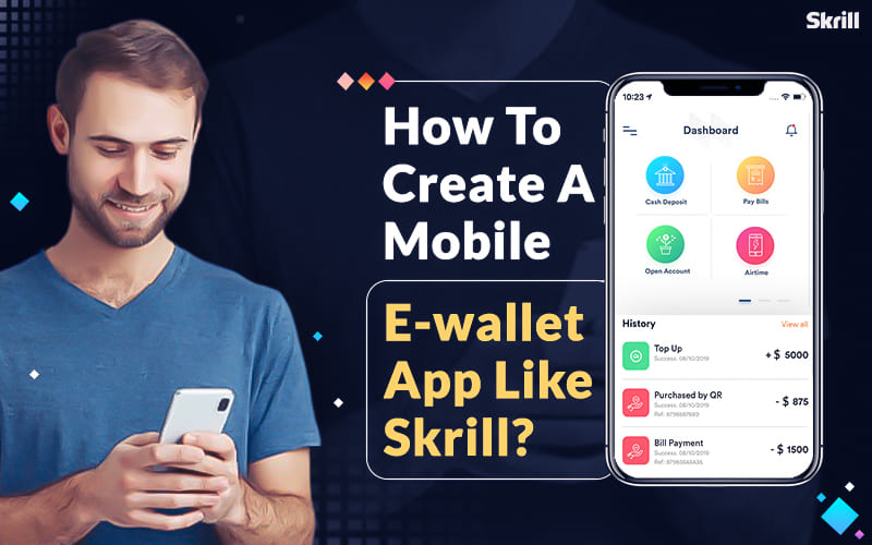 How to create a mobile e-wallet app like Skrill