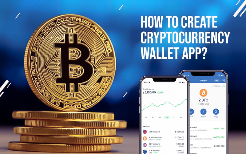 How To Create Cryptocurrency Wallet App?