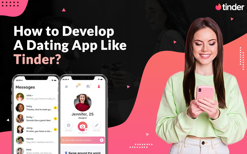 How To Develop A Dating App Like Tinder