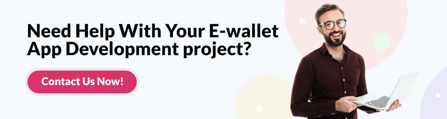 Need-Help-With-Your-E-wallet-App-Development-project