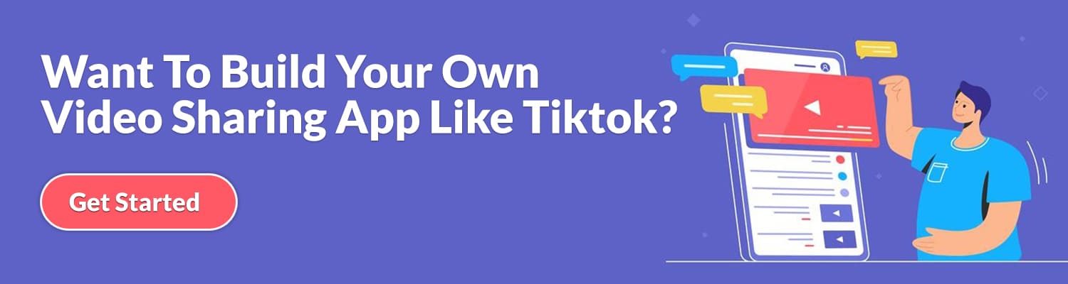Want-To-Build-Your-Own-Video-Sharing-App-Like-Tiktok