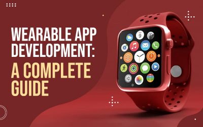 Wearable-App-Development - A-Complete-Guide