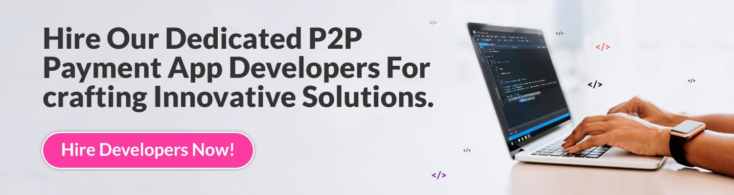 Hire-Our-Dedicated-P2P-Payment-App-Developers-For-crafting-Innovative-Solutions