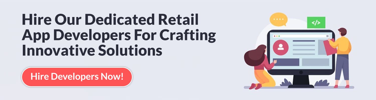 Hire-Our-Dedicated-Retail-App - Developers-For-Crafting-Innovative-Solutions