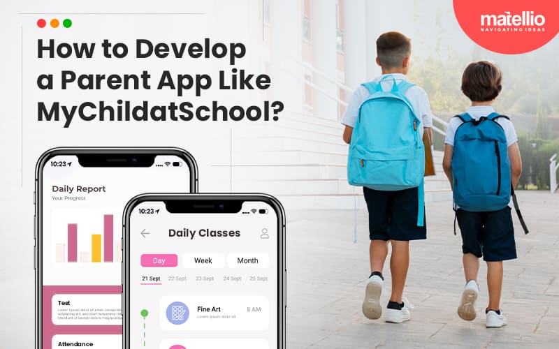 How to Develop a Parent App Like MyChildatSchool?