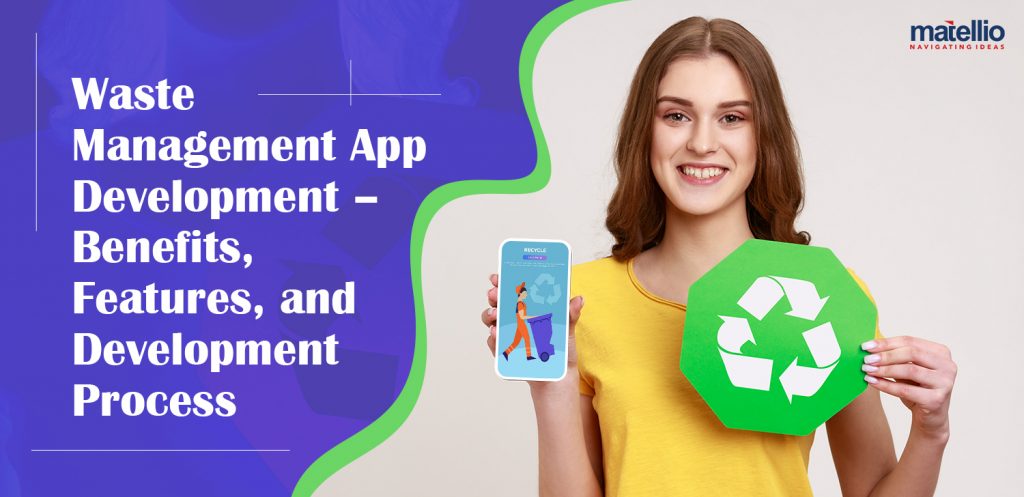 Waste Management App Development -Benefits, Features, and Development Process