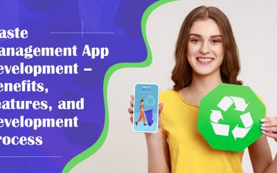 Waste Management App Development -Benefits, Features, and Development Process